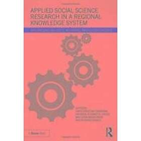 Hans Christian Garmann Johnsen, Elisabet S Hauge, May-Linda Magnussen, Richard Ennals: Applied Social Science Research in a Regional Knowled