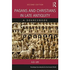 A D Lee: Pagans and Christians in Late Antiquity