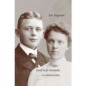 Jan Hagman: Josef och Amanda en släktkrönika