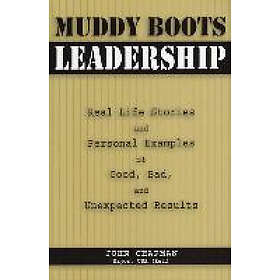 Maj John Chapman USA: Muddy Boots Leadership