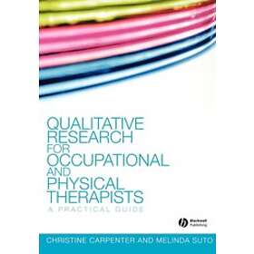 C Carpenter: Qualitative Research for Occupational and Physical Therapists