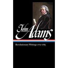 John Adams: John Adams: Revolutionary Writings 1775-1783 (Loa #214)