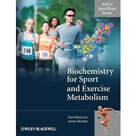 D MacLaren: Biochemistry for Sport and Exercise Metabolism