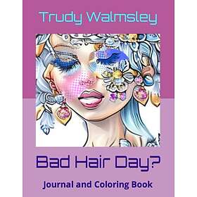 Coloring Book Bad Hair Day?: Journal and