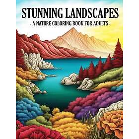 Coloring Book Stunning Landscapes: Nature Scenery Relaxing for Adults