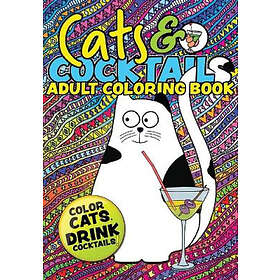 Quick Cats & Cocktails Adult Coloring Book: A Fun Relaxing Cat Coloring Gift Book for Adults. and Easy Cocktail Recipes with Cute Cat Images