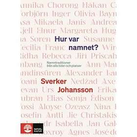 Hur var namnet? : namntraditioner från alla tider och platser Svenska Danskt band