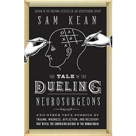 Tale Of The Dueling Neurosurgeons Engelska Hardback