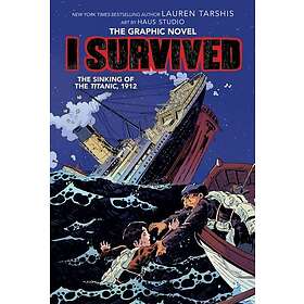 I Survived The Sinking Of Titanic, 1912: A Graphic Novel (I #1) Engelska Hardback