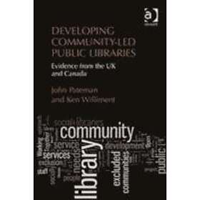 Developing Community-Led Public Libraries Engelska Hardback
