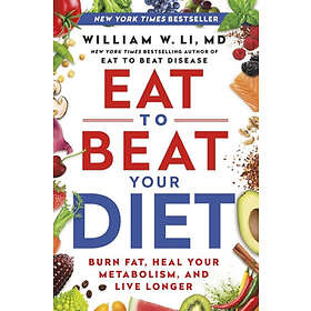 Eat To Beat Your Diet Engelska Hardback