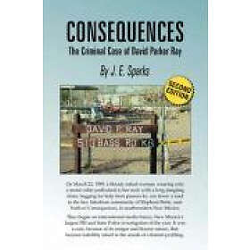 Consequences, the Criminal Case of David Parker Ray Engelska Trade Paper