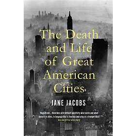 The Death and Life of Great American Cities Engelska Paperback / softback