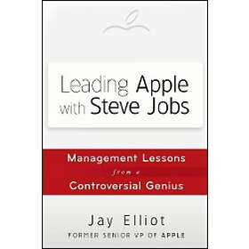 Leading Apple With Steve Jobs Management Lessons from a Controversial Genius Engelska Hardback