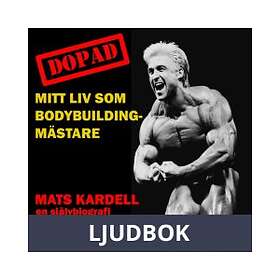 Dopad: Mitt liv som bodybuildingmästare Svenska AudioDownload