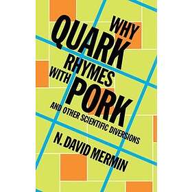 Why Quark Rhymes with Pork Engelska Hardback