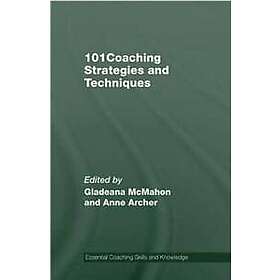 101 Coaching Strategies and Techniques Engelska Hardback