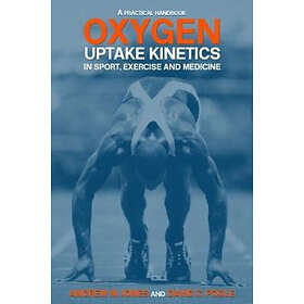 Oxygen Uptake Kinetics in Sport, Exercise and Medicine Engelska Paperback / softback