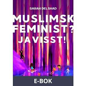 Muslimsk feminist? Javisst! Svenska EBook