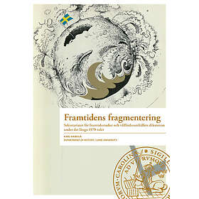 Framtidens fragmentering Svenska Häftad