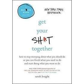 Get Your Sh*T Together Engelska Hardback