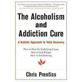 The Alcoholism and Addiction Cure Engelska Paperback / softback