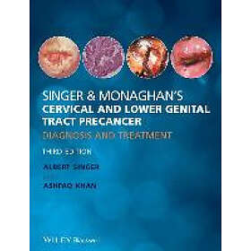 Singer &; Monaghan's Cervical and Lower Genital Tract Precancer Diagnosis Treatm