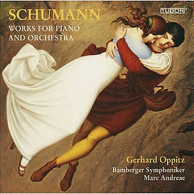 Schumann: Works For Piano And Orchestra CD