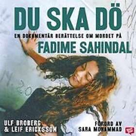 Du ska dö: en dokumentär berättelse om mordet på Fadime Sahindal Svenska AudioDownload