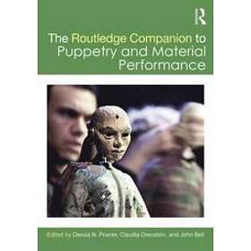 The Routledge Companion To Puppetry And Material Performance Engelska ...