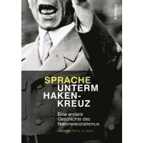 Sprache Unterm Hakenkreuz: Eine Andere Geschichte Des Nationalsozialismus Tyska Trade Cloth