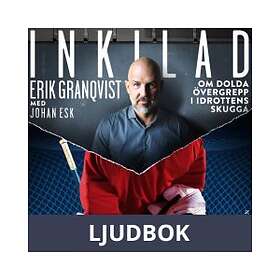 Inkilad : om dolda övergrepp i idrottens skugga Svenska AudioDownload