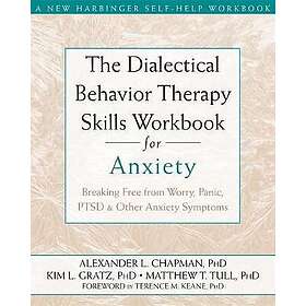 The Dialectical Behaviour Therapy Skills Workbook for Anxiety Engelska Paperback