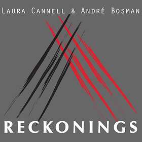 Cannell Laura & Andre Bosman: Reckonings CD