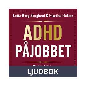 Adhd på jobbet : om forskning, hjärnan och strategier Svenska AudioDownload