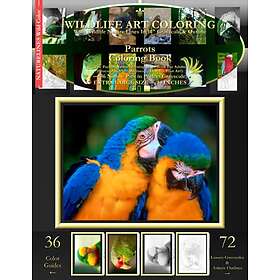 Nature Parrots Coloring Book: The Parrots Coloring Mega Book For Adults (Grayscales AND Outlines Develop Your Art!)
