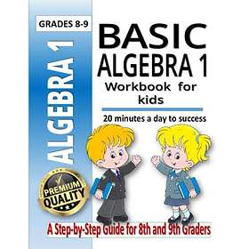 Basic Algebra 1 Workbook for Kids: Algebra 1 Workbook for KidsAlgebra 1 ...