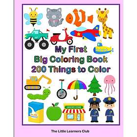 First My Big Coloring Book: 200 Things To Color