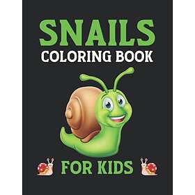 Snails Coloring Book for Kids: Coloring Book for Kids with Fun, Easy, and Relaxing