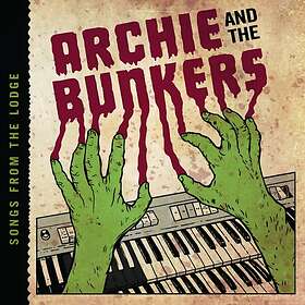 Archie & The Bunkers: Songs From The Lodge LP