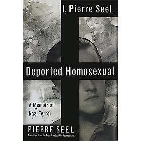 I, Pierre Seel, Deported Homosexual Engelska Paperback / softback
