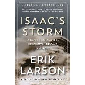 Isaac's Storm: A Man, a Time, and the Deadliest Hurricane in History Engelska Trade Paper