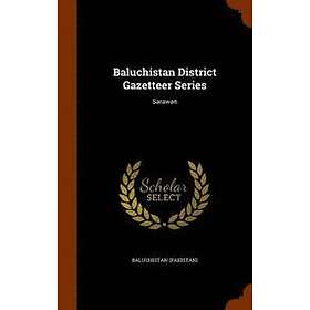 Baluchistan District Gazetteer Series Engelska Hardback
