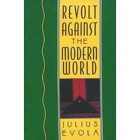 Revolt Against the Modern World Engelska Hardback