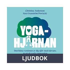 Yogahjärnan : Den bästa versionen av dig själv med närvaro, ro-styrka och compassion Svenska AudioDownload