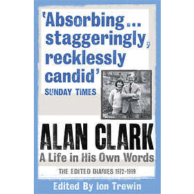 Alan Clark: A Life in his Own Words Engelska Paperback / softback