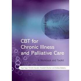 CBT for Chronic Illness and Palliative Care: A Workbook Toolkit Engelska Paperba