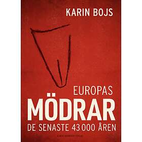 Europas mödrar : de senaste 43 000 åren Svenska EBook