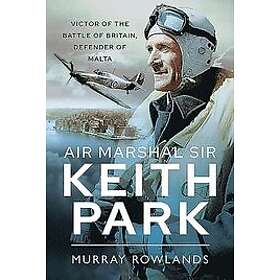 Air Marshal Sir Keith Park Engelska Hardback