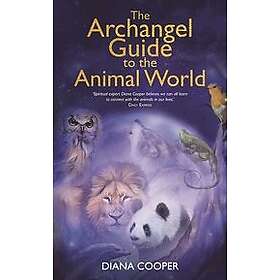 Archangel Guide to the Animal World Engelska EBook
